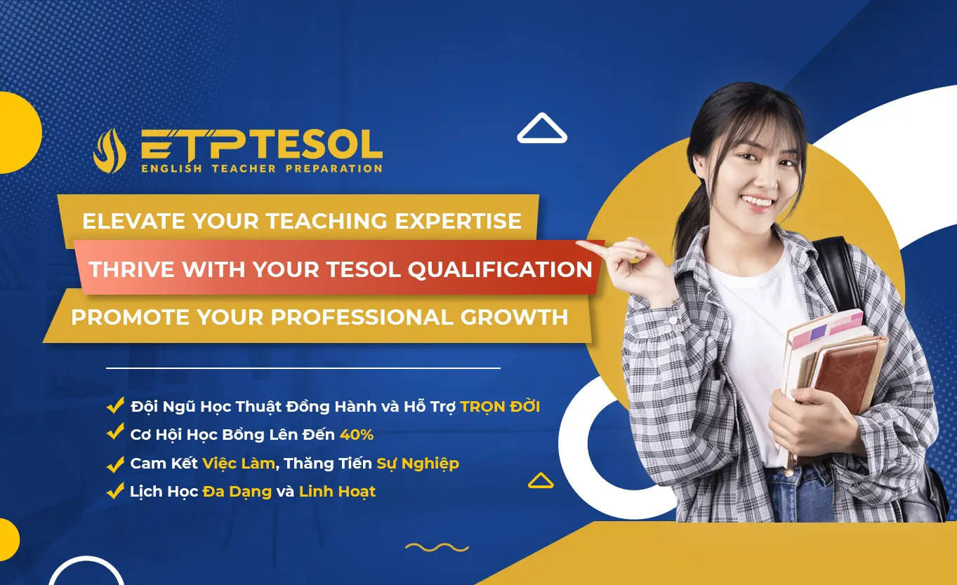 6 Lý Do Chọn Khóa Học Chứng Chỉ TESOL Tại ETP Để Chinh Phục Đỉnh Cao Nghề Giáo Viên Tiếng Anh Chuyên Nghiệp 1 BANNER 5