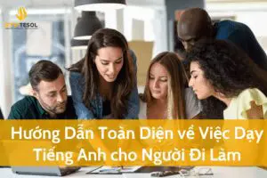 Huong Dan Toan Dien ve Viec Day Tieng Anh cho Nguoi Di Lam 1