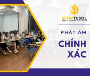 Phát âm tiếng Anh chính xác