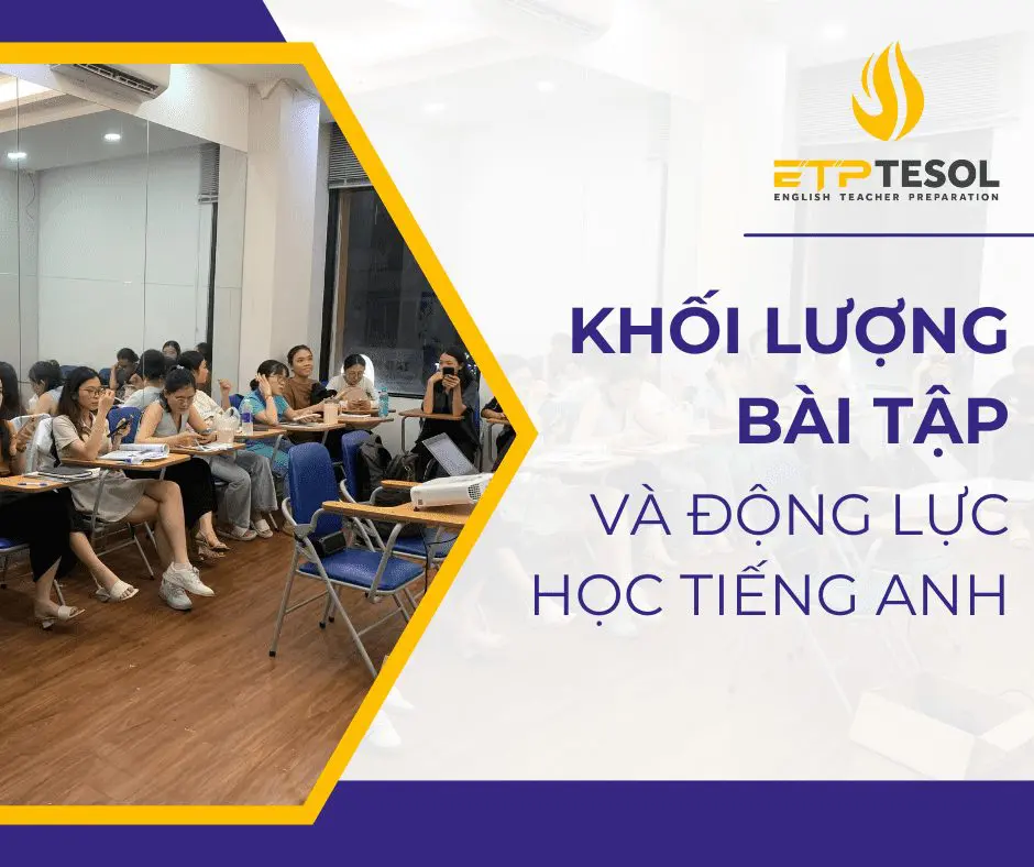 Khối Lượng Bài Tập và Động Lực Học Tiếng Anh Của Học Viên 1 khối lượng bài tập có quan trọng?