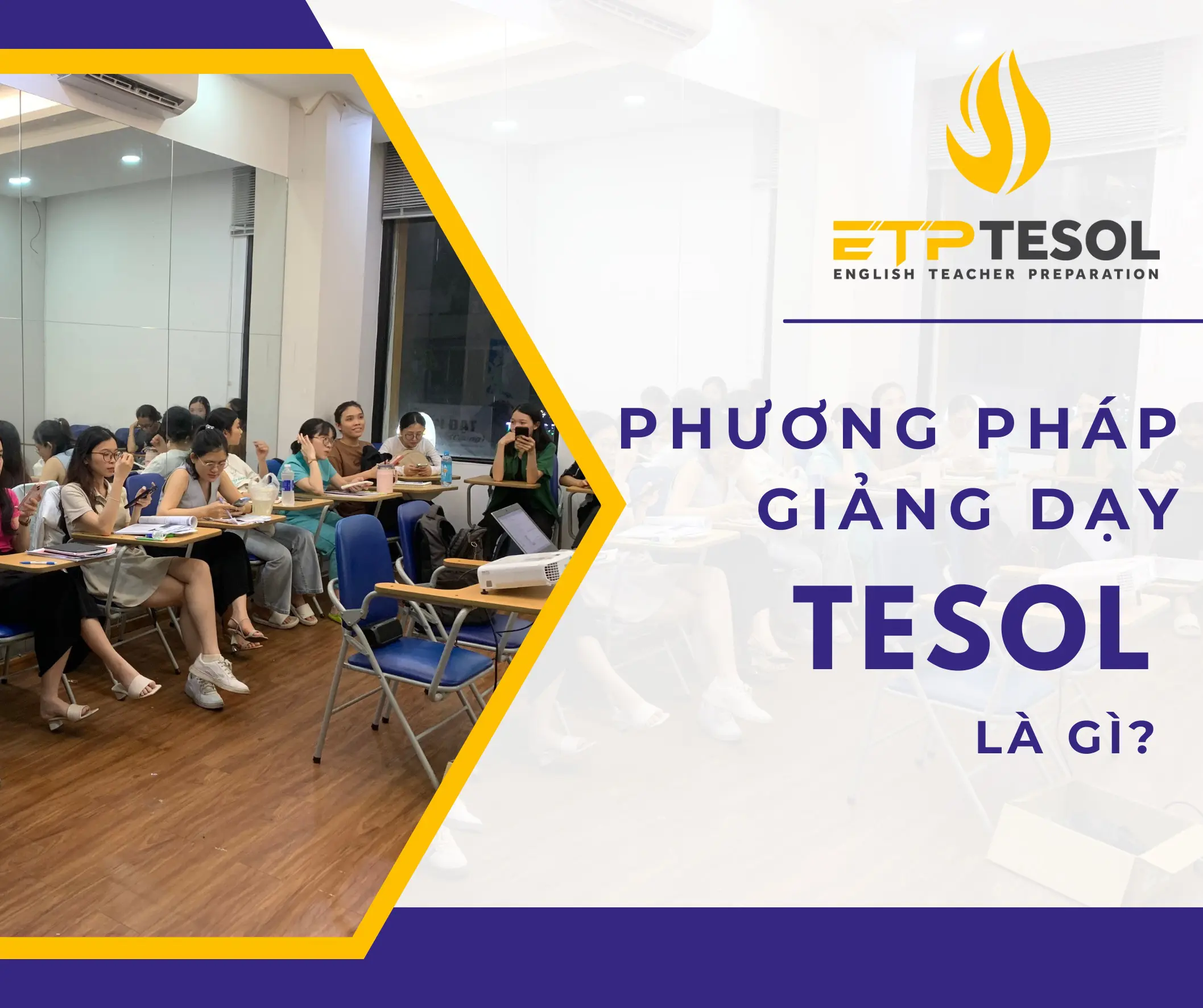 Khám Phá Phương Pháp Giảng Dạy TESOL: Chìa Khóa Để Trở Thành Giáo Viên Tiếng Anh Xuất Sắc 1 Phương Pháp Giảng Dạy TESOL