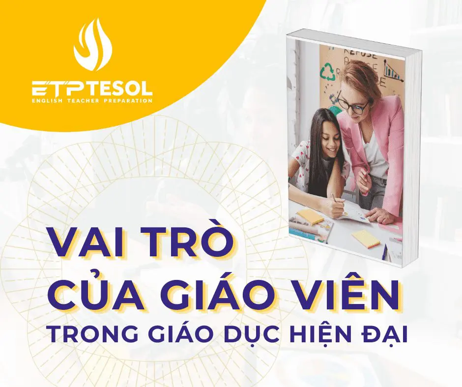 Vai Trò của Giáo Viên trong Giáo Dục Hiện Đại: 5 Cách Để Giáo Viên Tạo Sự Khác Biệt 1 vai trò của giáo viên trong giáo dục hiện đại