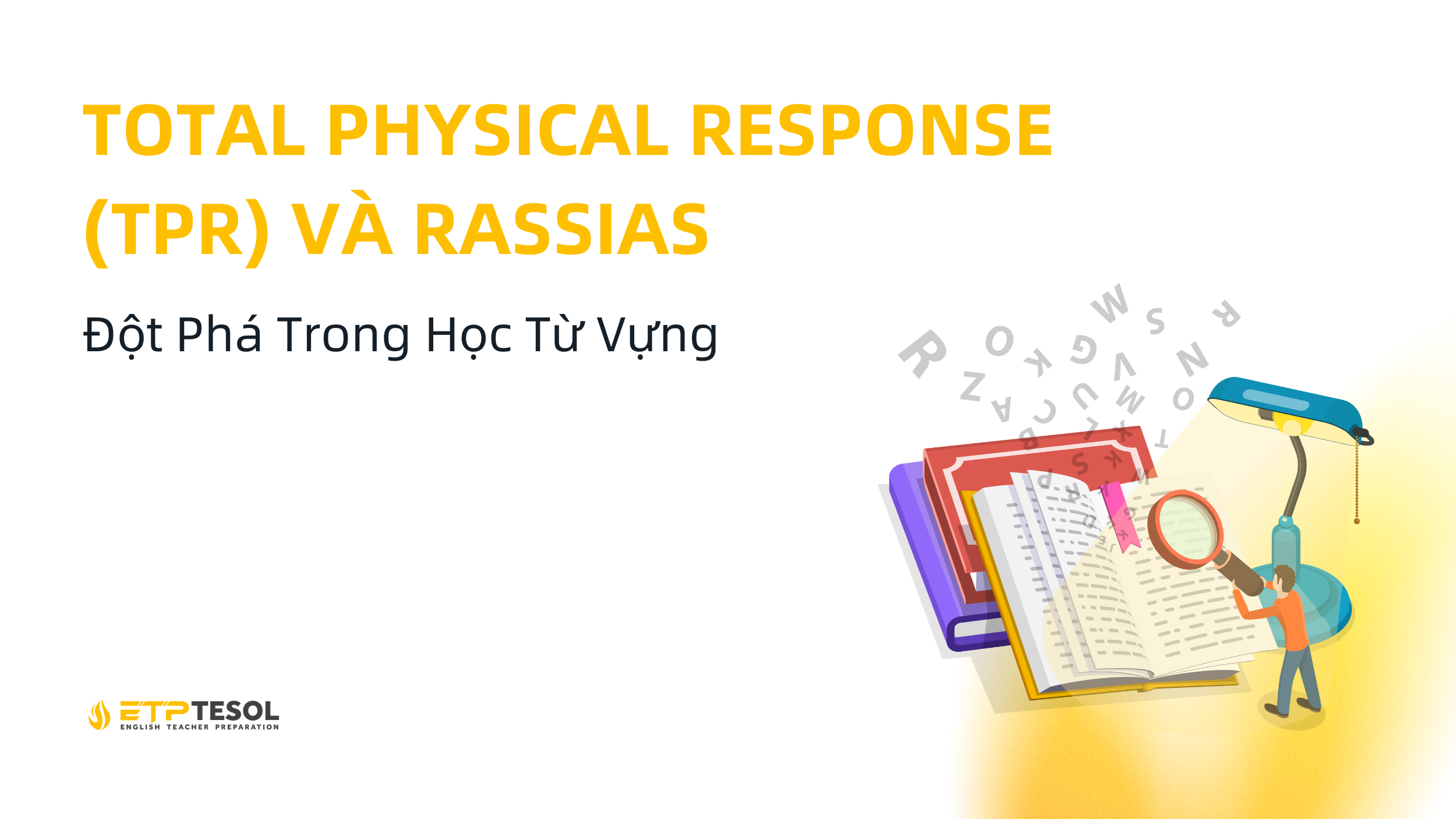 2 Phương Pháp Total Physical Response (TPR) và Rassias: Đột Phá Trong Học Từ Vựng 5 Website ETP Background 24
