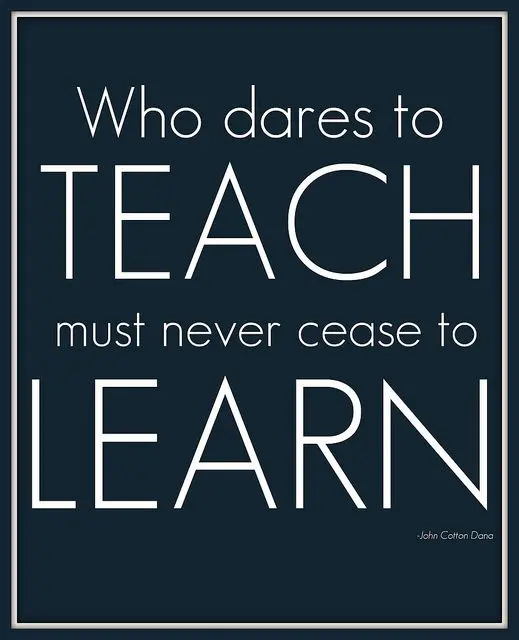 "Who dares to teach must never cease to learn" - Bí Quyết Dạy Học Thành Công 1 bí quyết dạy học thành công