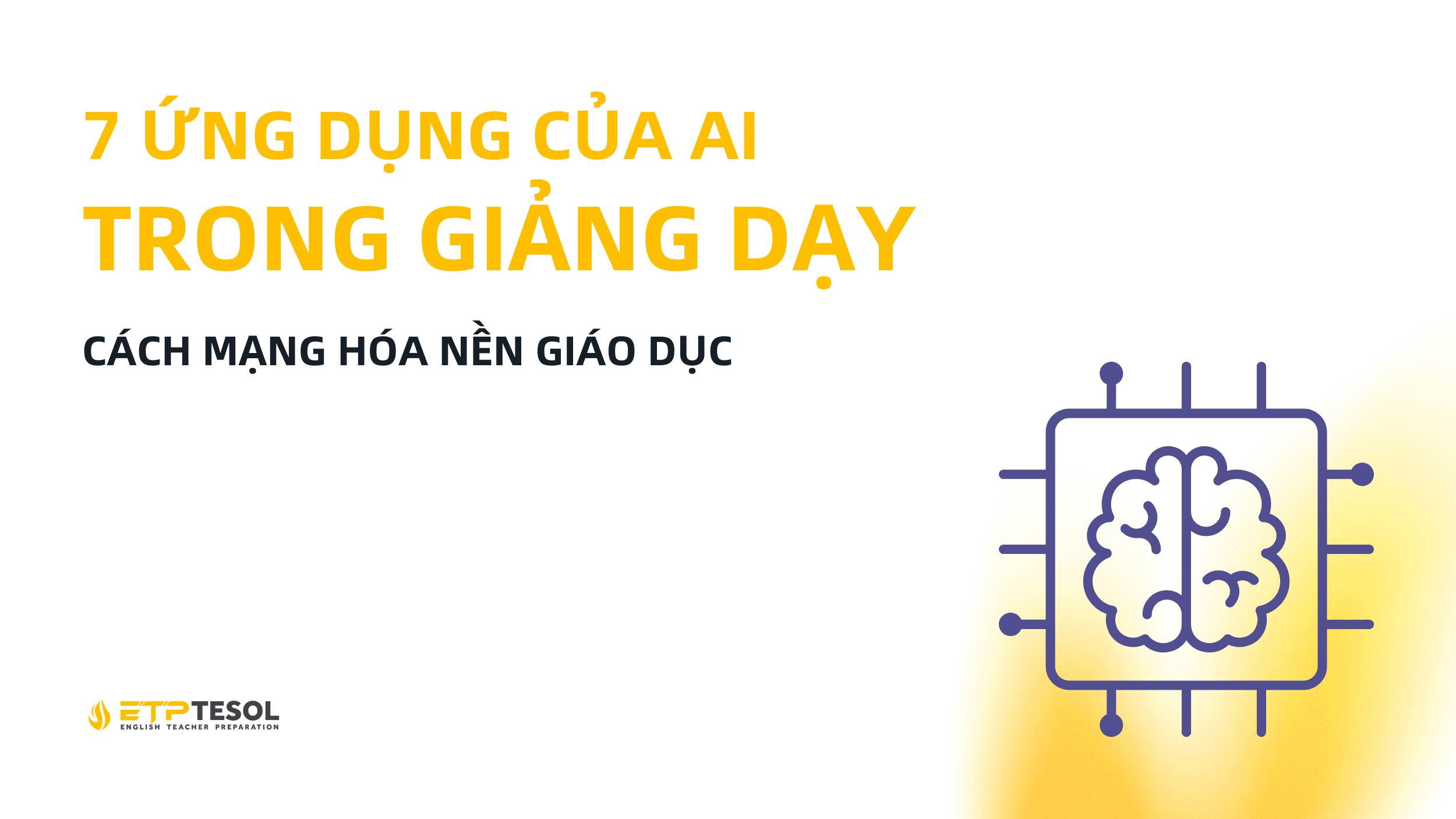 7 Ứng Dụng AI Trong Giảng Dạy Cách Mạng Hóa Giáo Dục 6 Website ETP Background 12