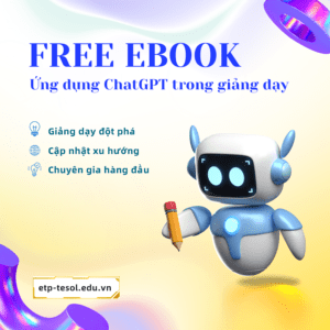 Giáo án Dạy Tiếng Anh chủ đề Du Lịch: Áp dụng 3 trò chơi cực thú vị 19 Soạn giáo án với ChatGPT