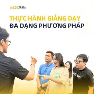 Học Bằng TESOL Bao Lâu: 5 Điều Kiện Để Học TESOL 167 ETP TESOL - Thực hành Giảng dạy Tối đa - Học bằng TESOL