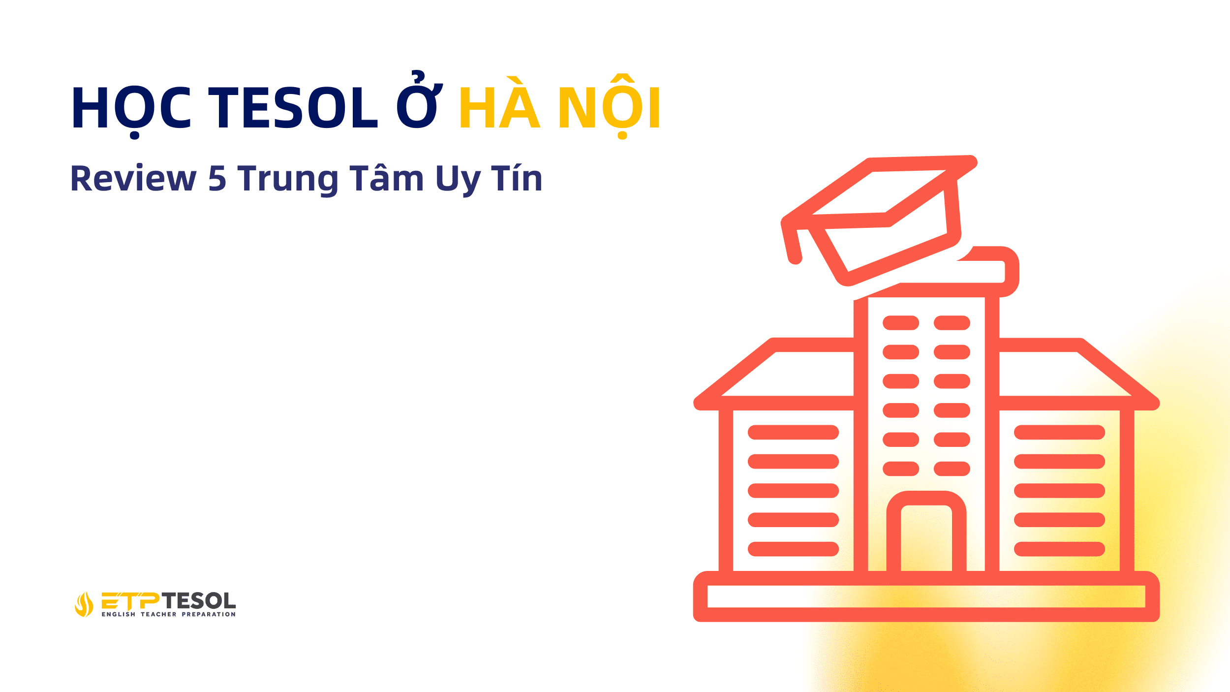 Học TESOL ở Hà Nội: Review 5 Trung Tâm Uy Tín 15 Học Chứng chỉ TESOL ở Hà Nội