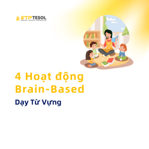4 Hoat dong Brain Based Day Tu Vung