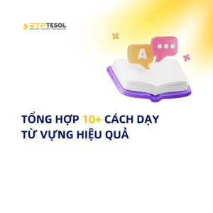 Tong hop 10 cach day tu vung hieu qua 1