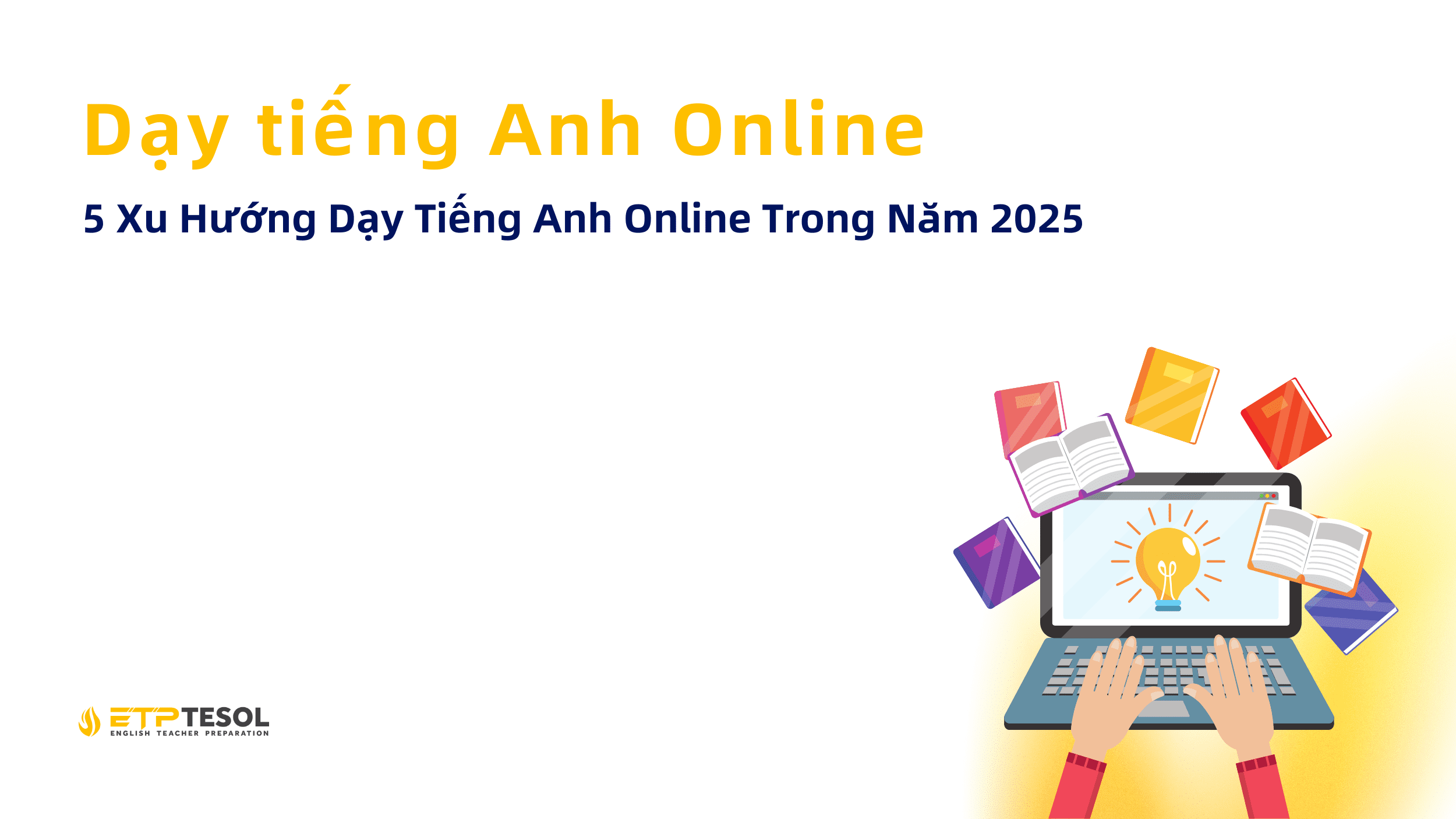 Dạy tiếng Anh Online: 5 Xu Hướng Dạy Tiếng Anh Online Trong Năm 2025 24 Day tieng Anh Online 5 Xu Huong Day Tieng Anh Online Trong Nam 2025 1