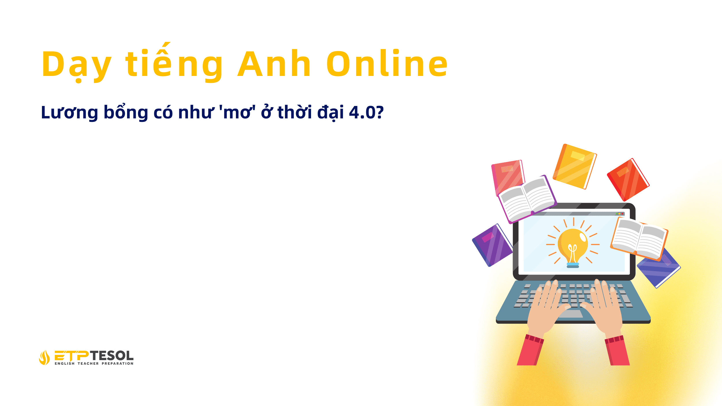 Dạy tiếng Anh Online: Lương bổng có như 'mơ' ở thời đại 4.0? 22 Day tieng Anh Online Luong bong co nhu mo o thoi dai 4.0