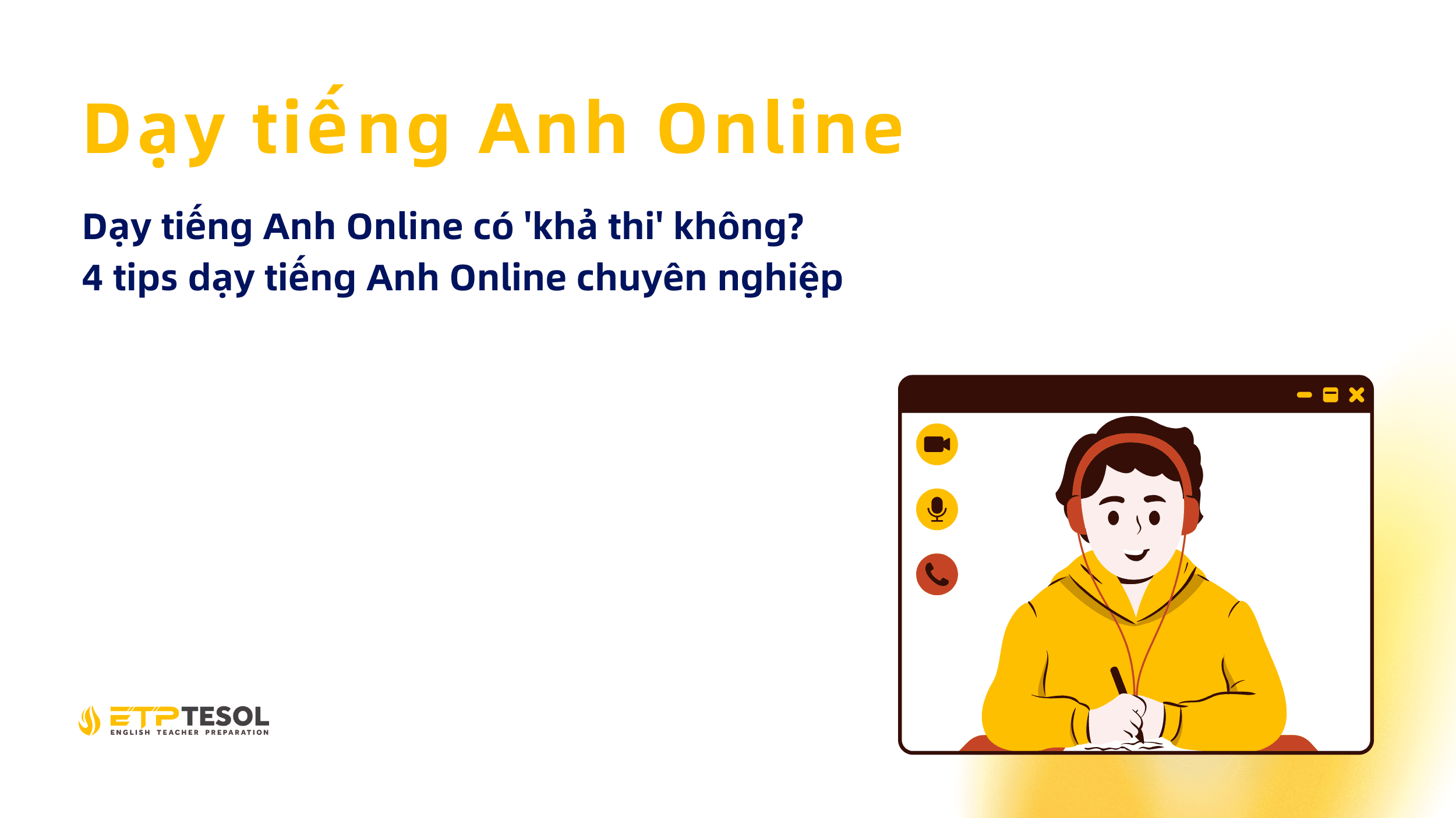 Day tieng Anh Online co kha thi khong 4 tips day tieng Anh Online chuyen nghiep 1