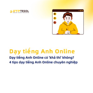 Day tieng Anh Online co kha thi khong 4 tips day tieng Anh Online chuyen nghiep
