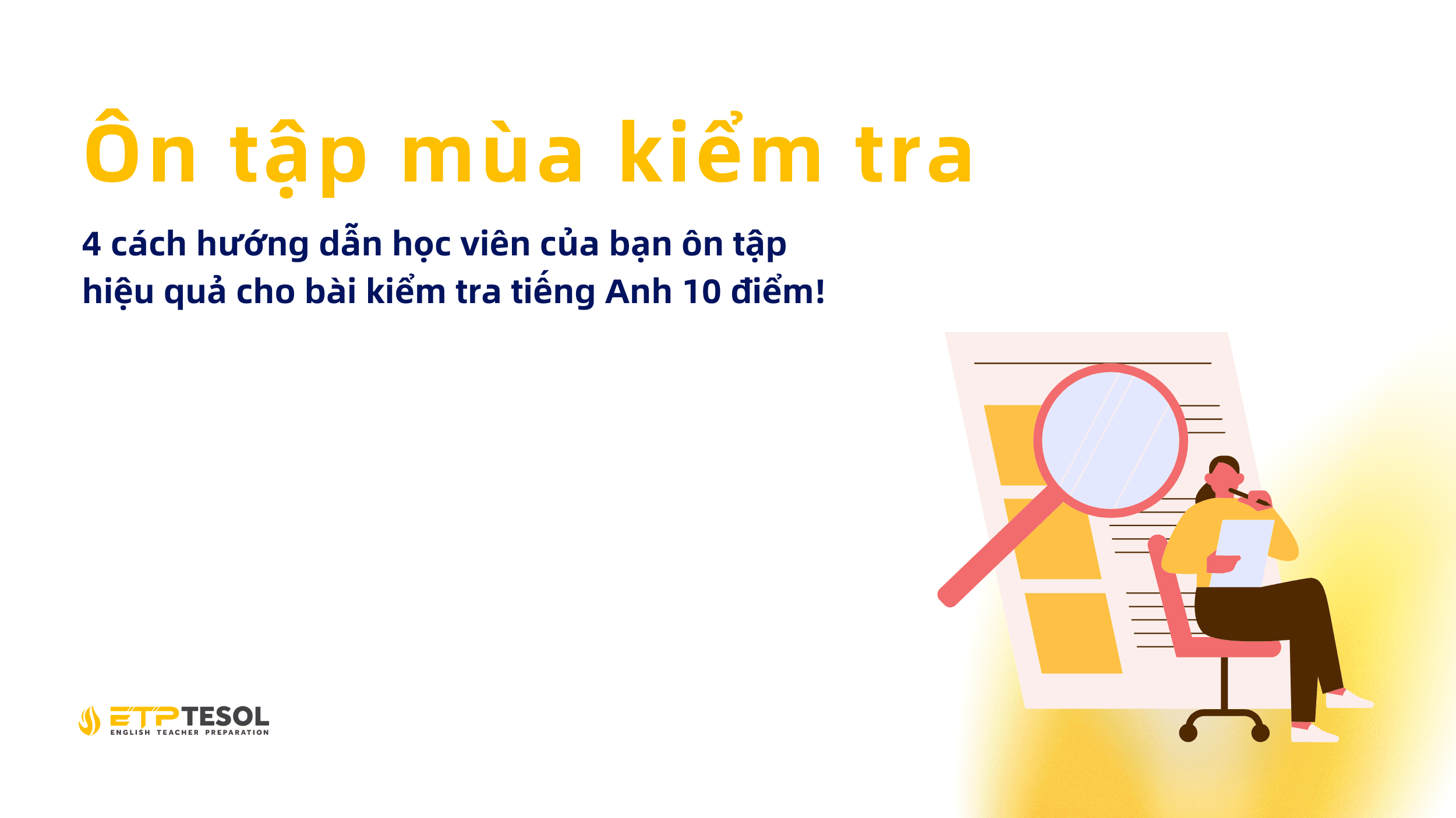 On tap mua kiem tra 4 cach huong dan hoc vien cua ban on tap hieu qua cho bai kiem tra tieng Anh 10 diem 2