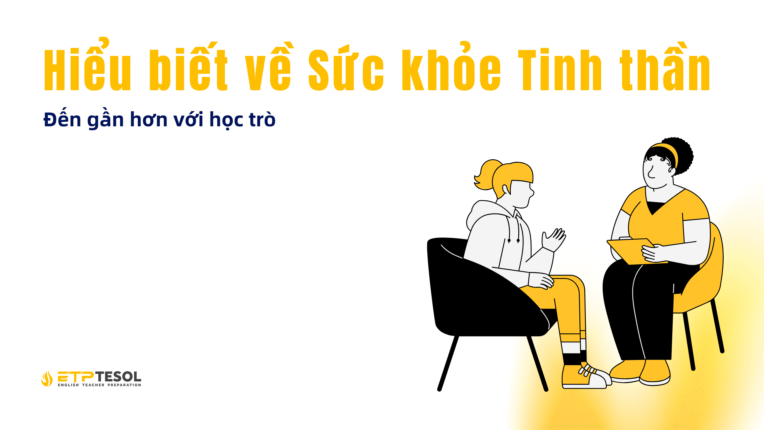 Hiểu biết về Sức khỏe Tinh thần - Đến gần hơn với học trò 15 Hiểu biết về Sức khỏe Tinh thần - Đến gần hơn với học trò