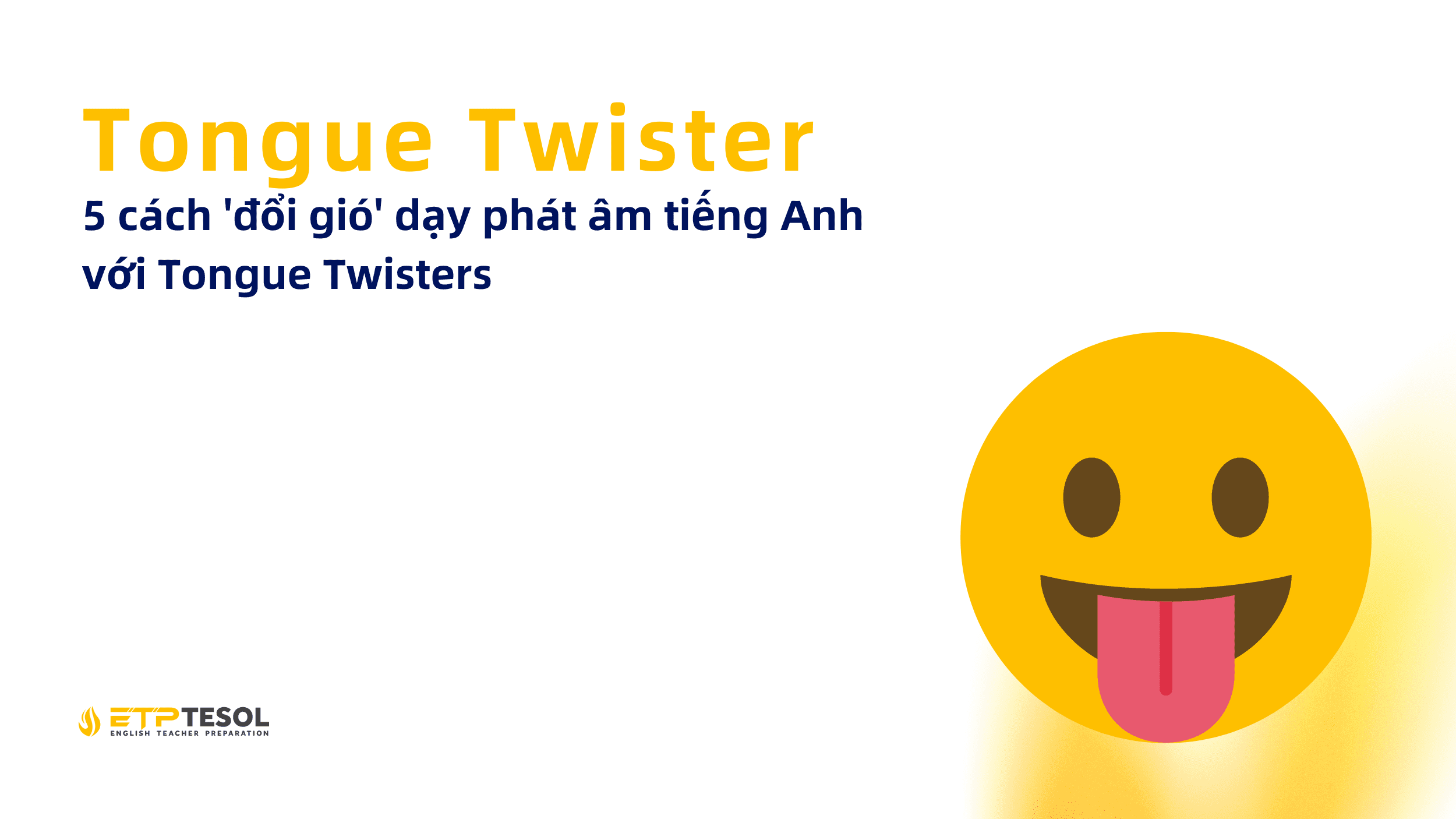 Tongue Twister 5 cach doi gio day phat am tieng Anh voi Tongue Twisters 1