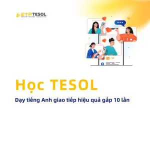 Dạy tiếng Anh giao tiếp hiệu quả gấp 10 lần