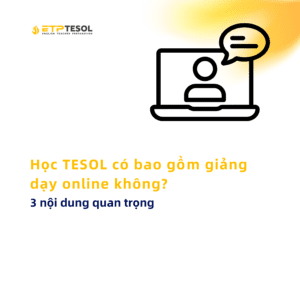 Học TESOL có bao gồm giảng dạy online không (1)