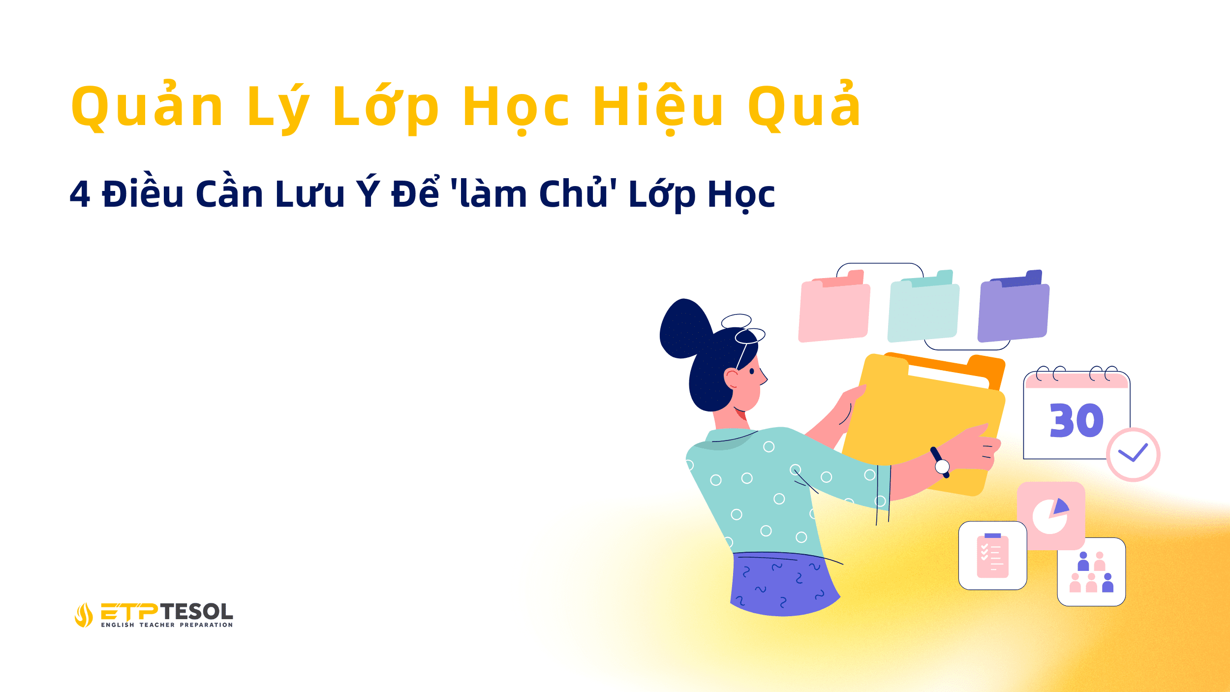 Quản Lý Lớp Học Hiệu Quả: 4 Điều Cần Lưu Ý Để 'làm Chủ' Lớp Học 1 Quản Lý Lớp Học Hiệu Quả