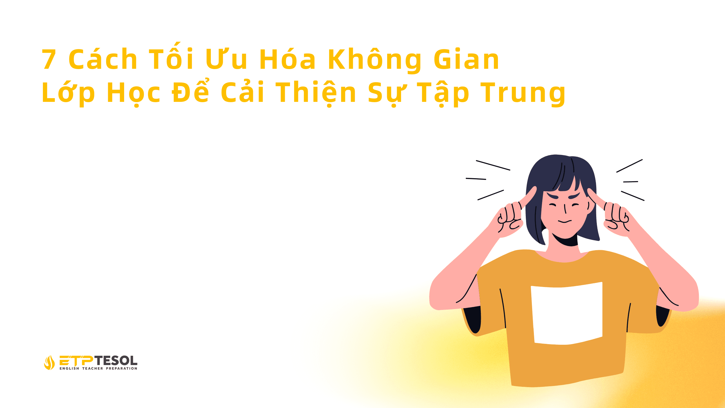 7 Cach Toi Uu Hoa Khong Gian Lop Hoc De Cai Thien Su Tap Trung