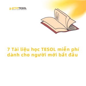 7 Tai lieu hoc TESOL mien phi danh cho nguoi moi bat dau 1