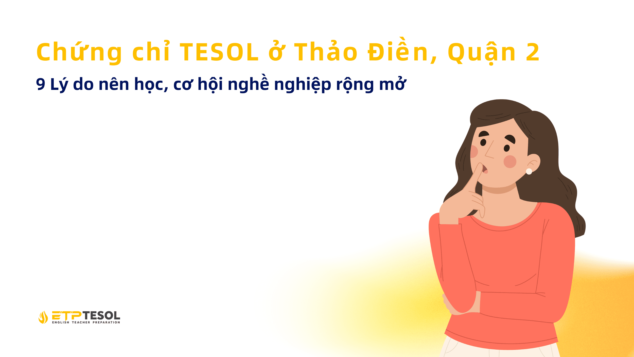 Chứng chỉ TESOL ở Thảo Điền, Quận 2 – 9 Lý do nên học, cơ hội nghề nghiệp rộng mở 1 Chung chi TESOL o Thao Dien Quan 2 – 9 Ly do nen hoc co hoi nghe nghiep rong mo