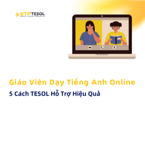Giao Vien Day Tieng Anh Online 5 Cach TESOL Ho Tro Hieu Qua 2