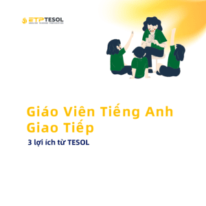 Giao Vien Tieng Anh Giao Tiep 3 loi ich can biet 1