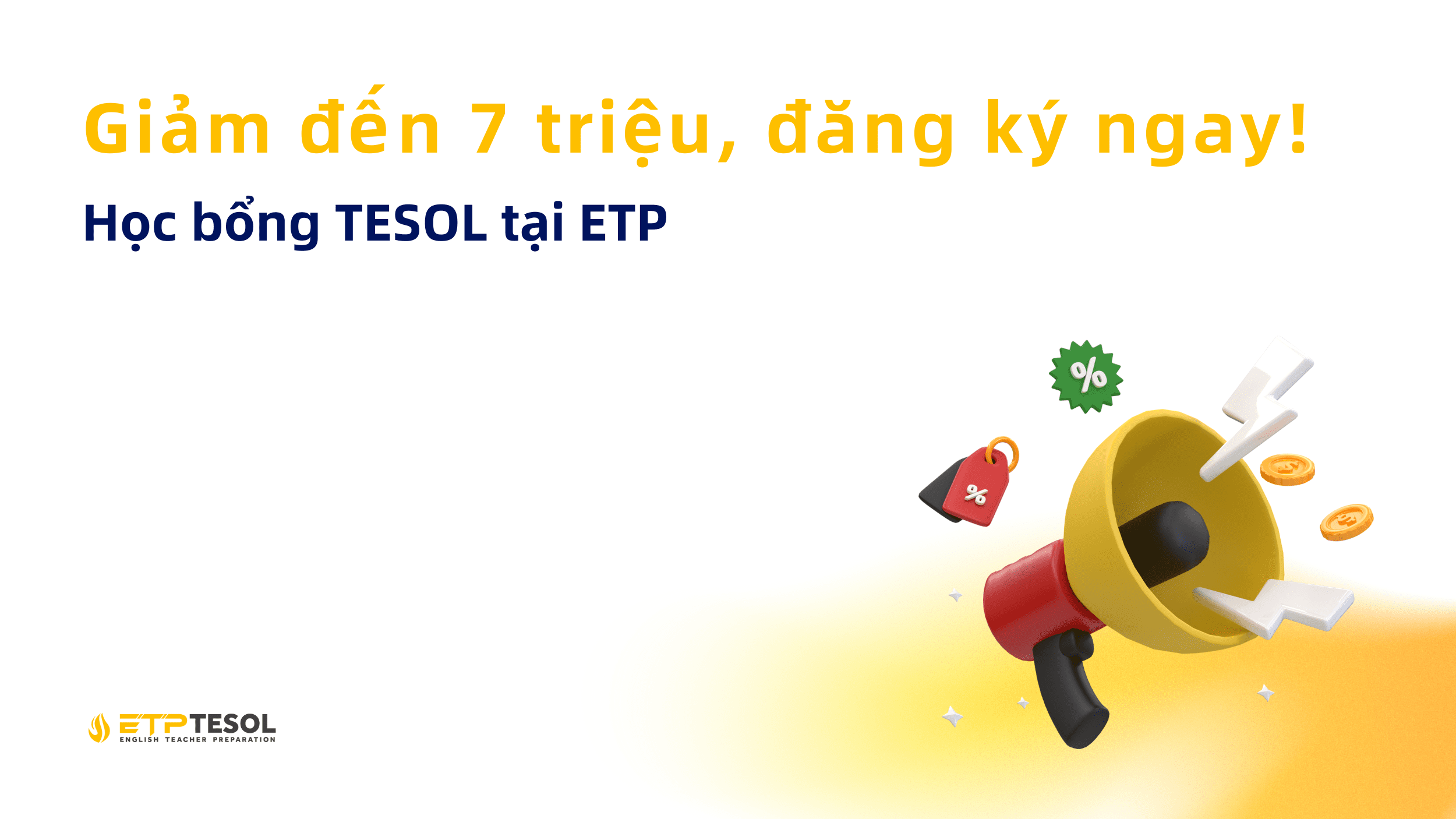 Hoc bong TESOL tai ETP – Giam den 7 trieu dang ky ngay