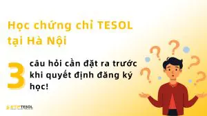 Học chứng chỉ TESOL tại Hà Nội