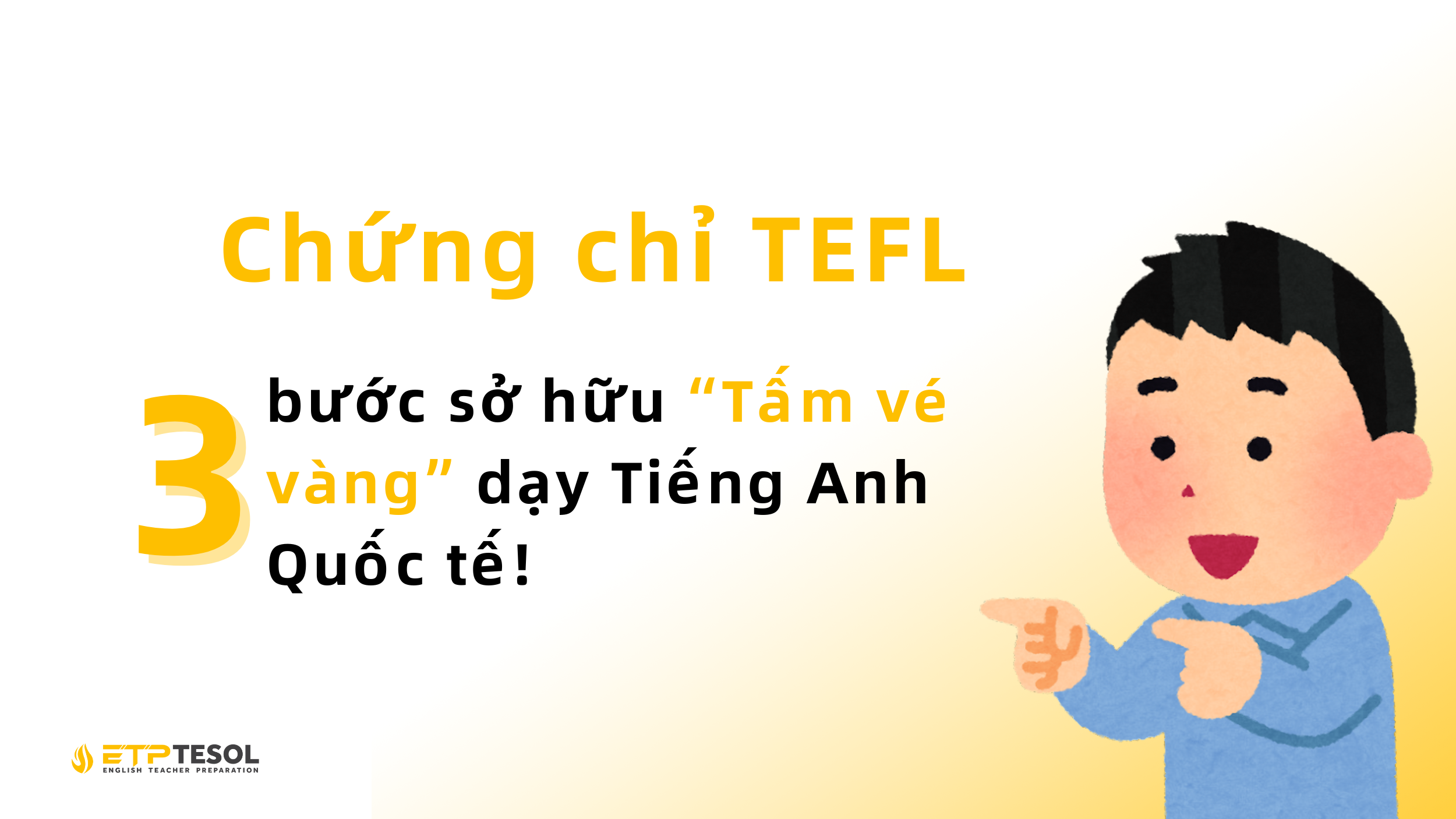Chứng Chỉ TEFL: 3 Bước Sở Hữu "Tấm Vé Vàng" Dạy Tiếng Anh Quốc Tế 2 Chứng chỉ TEFL