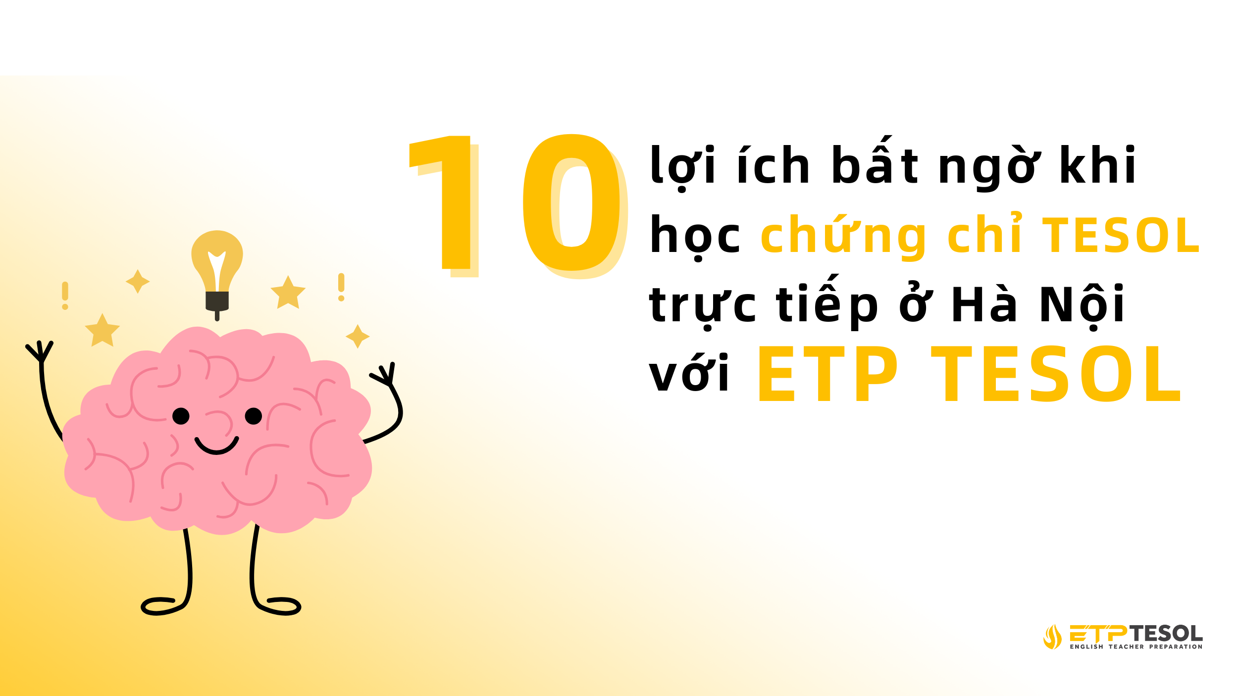 10 Lợi Ích Bất Ngờ Khi Học Chứng Chỉ TESOL Trực Tiếp Ở Hà Nội với ETP TESOL 2 ETP TESOL