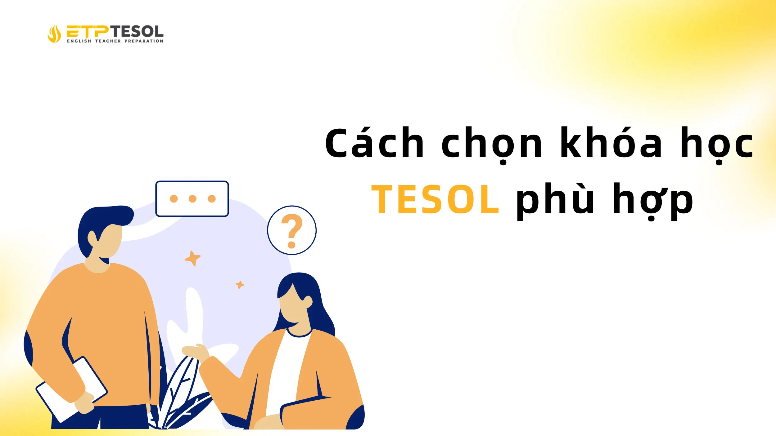 Cách chọn khóa học TESOL phù hợp 1