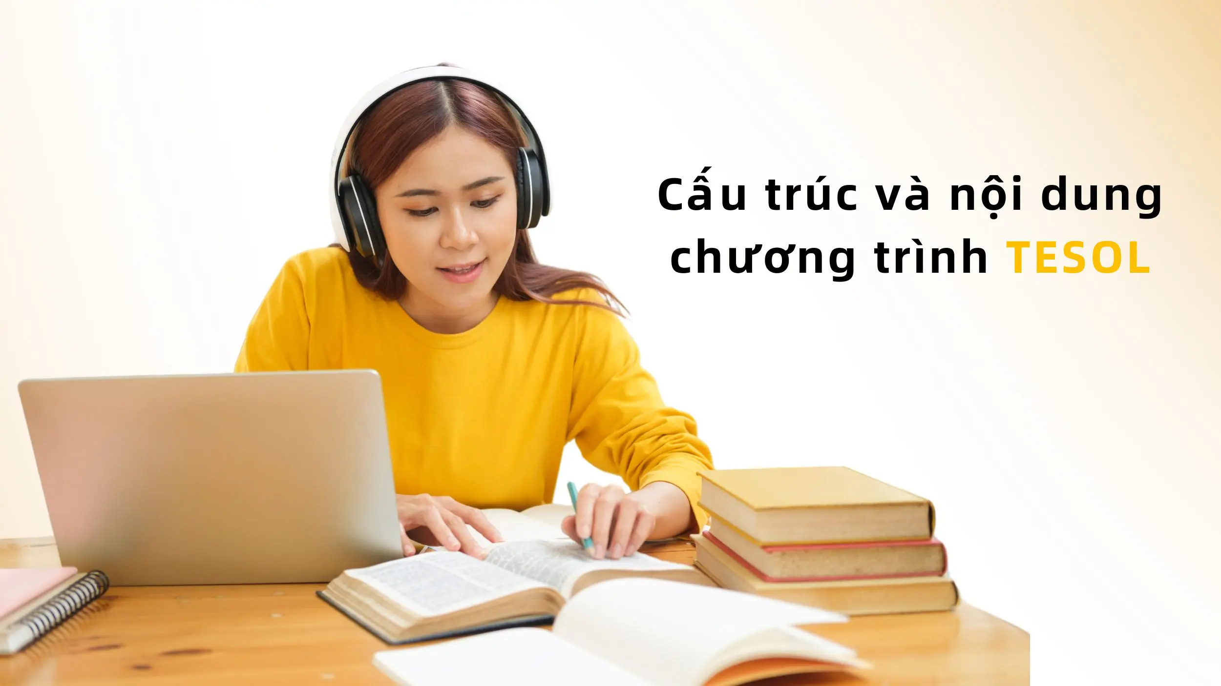 Khóa học TESOL Hà Nội – Sự thật ít ai nói về con đường trở thành giáo viên quốc tế 3 Cấu trúc và nội dung chương trình TESOL