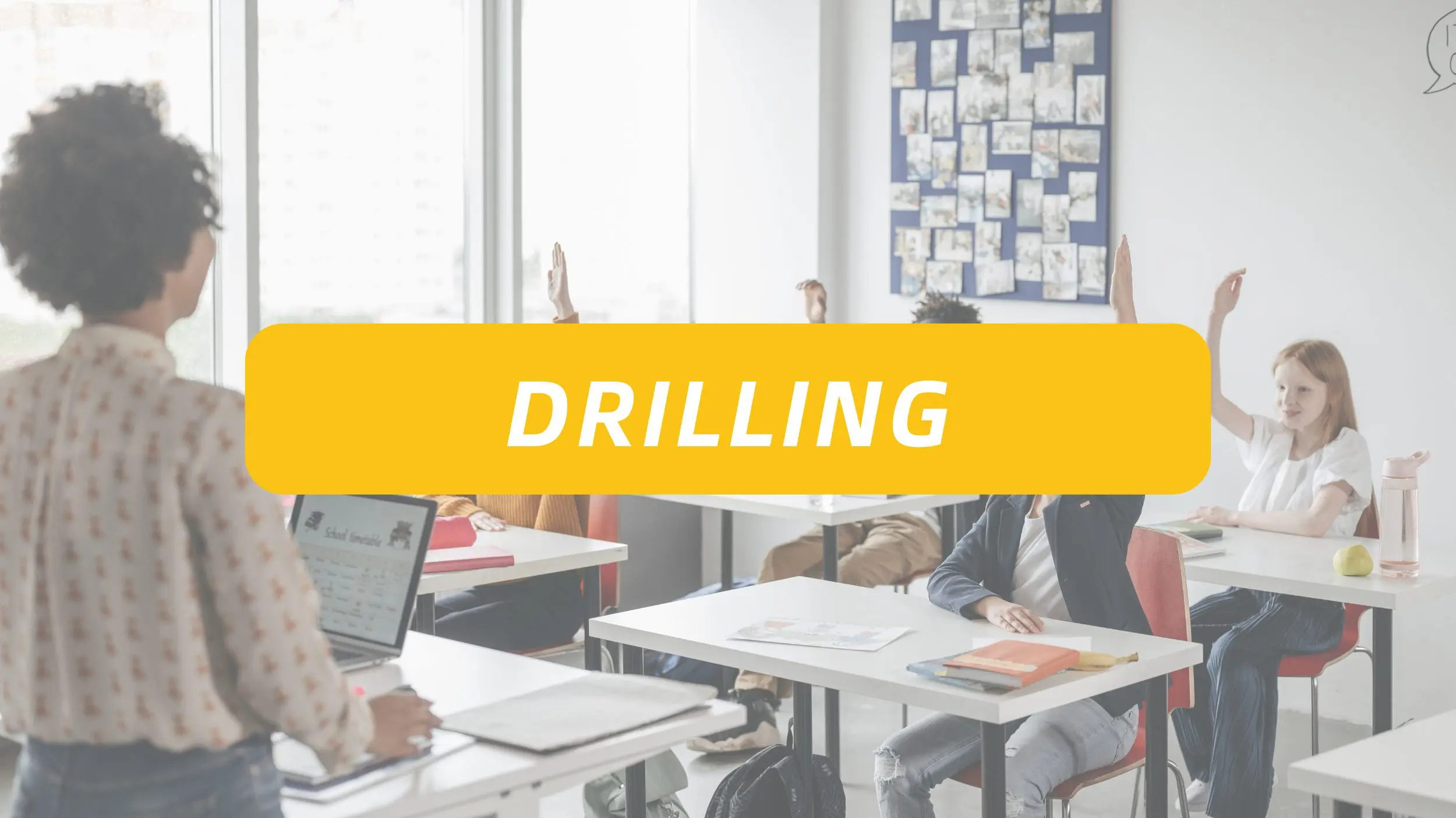 Drilling in Teaching là gì? 10 điều cần biết về phương pháp giảng dạy hiệu quả 3 Drilling in Teaching là gì? 10 điều cần biết về phương pháp giảng dạy hiệu quả 2