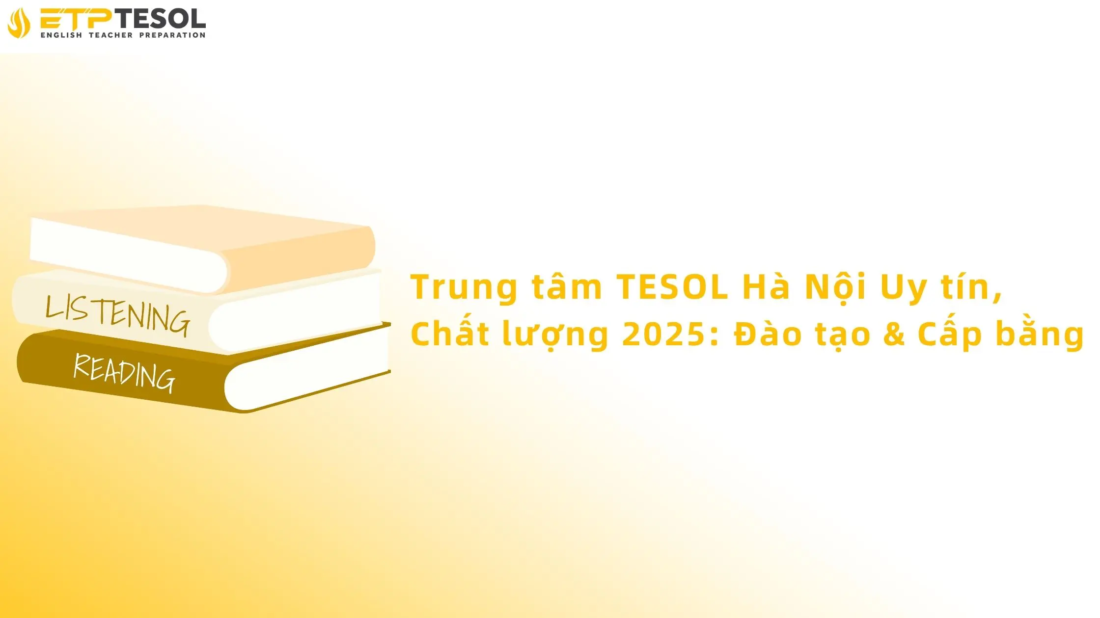 Trung tâm TESOL Hà Nội Uy tín, Chất lượng 2025: Đào tạo & Cấp bằng 13 Trung tâm Tesol Hà Nội