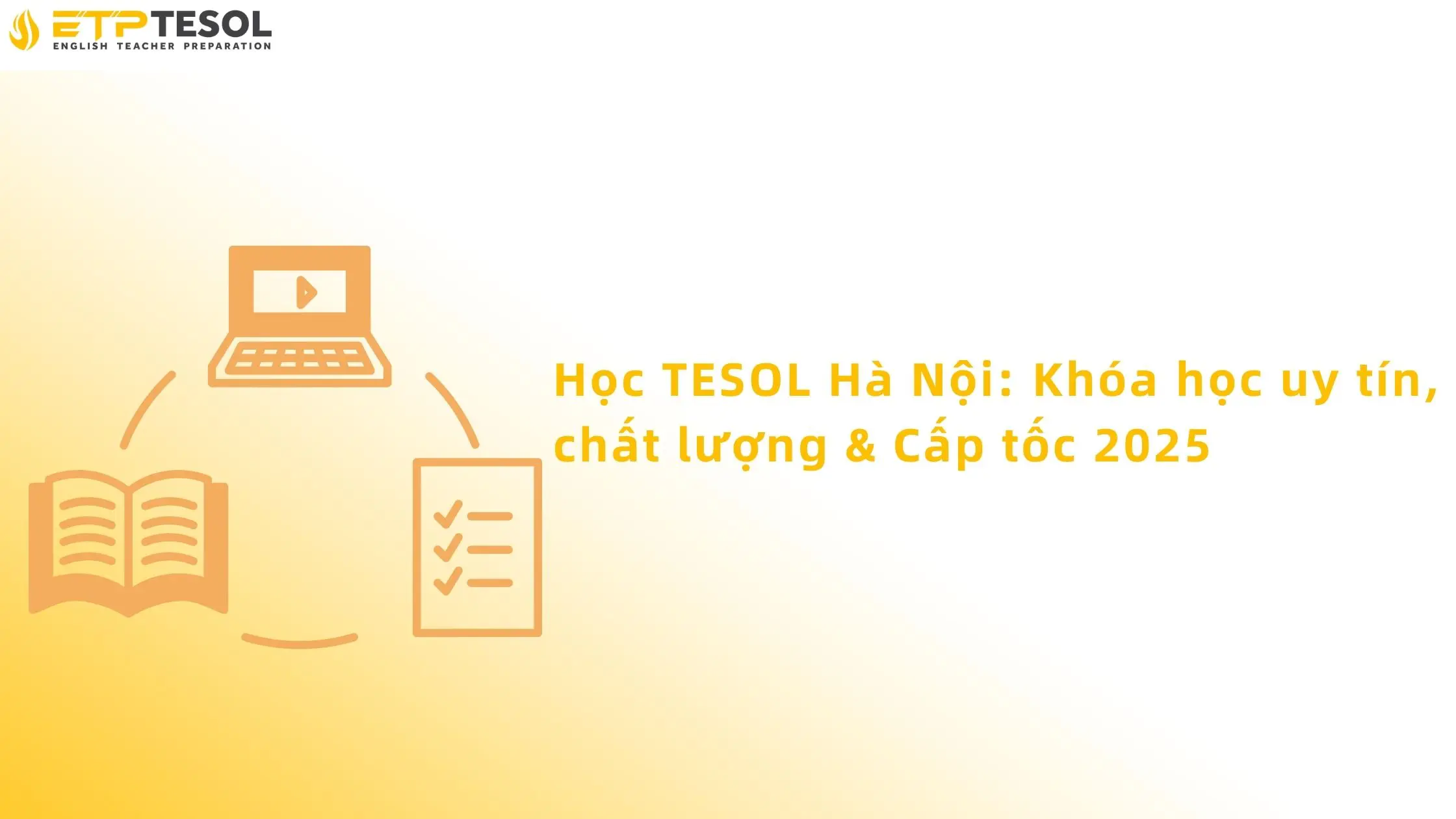 Học TESOL Hà Nội: Khóa học uy tín, chất lượng & Cấp tốc 2025 14 Học Tesol Hà Nội