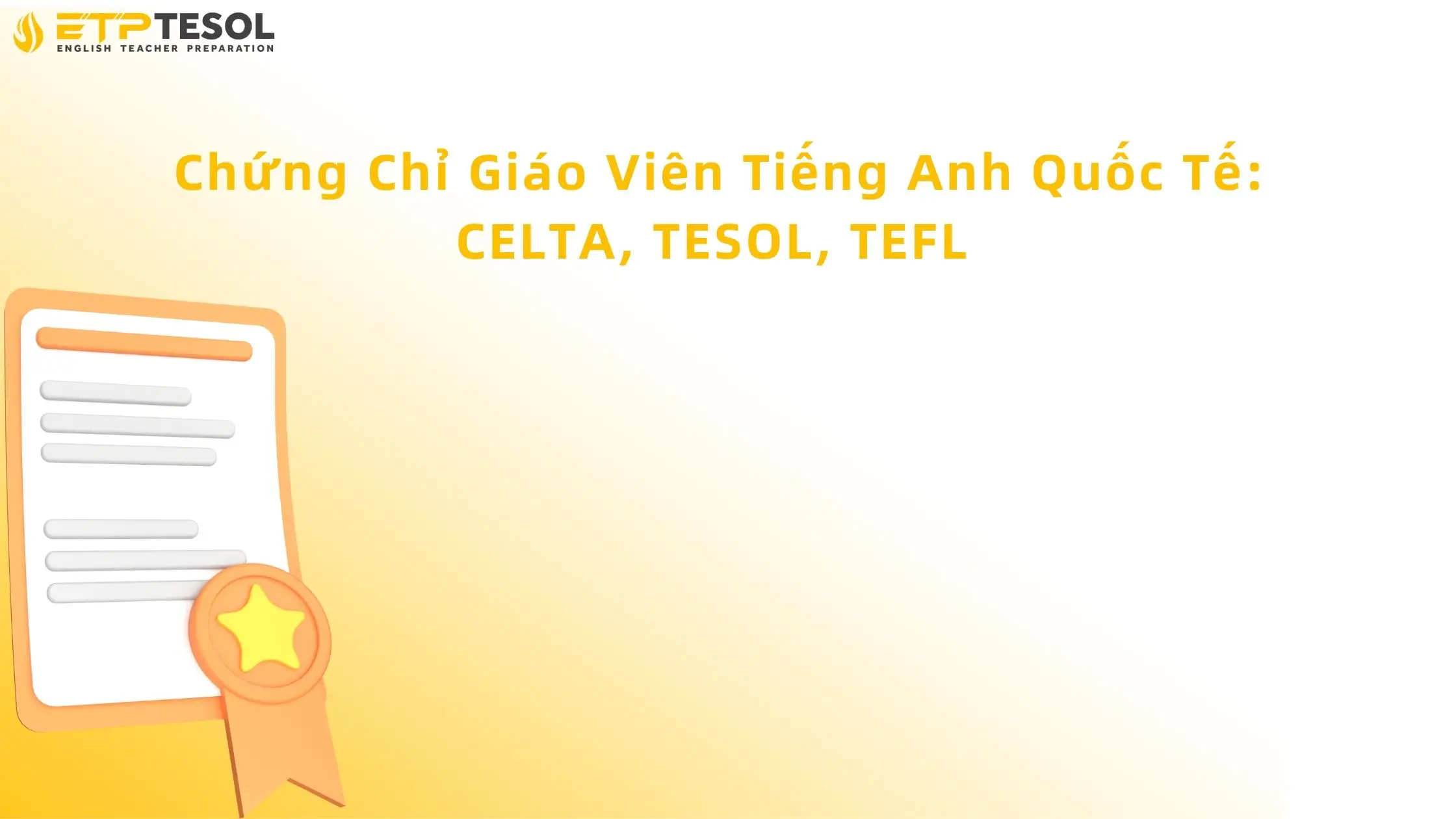 Chứng Chỉ Giáo Viên Tiếng Anh Quốc Tế: CELTA, TESOL, TEFL 2025 13 Chứng Chỉ Giáo Viên Tiếng Anh Quốc Tế: CELTA, TESOL, TEFL