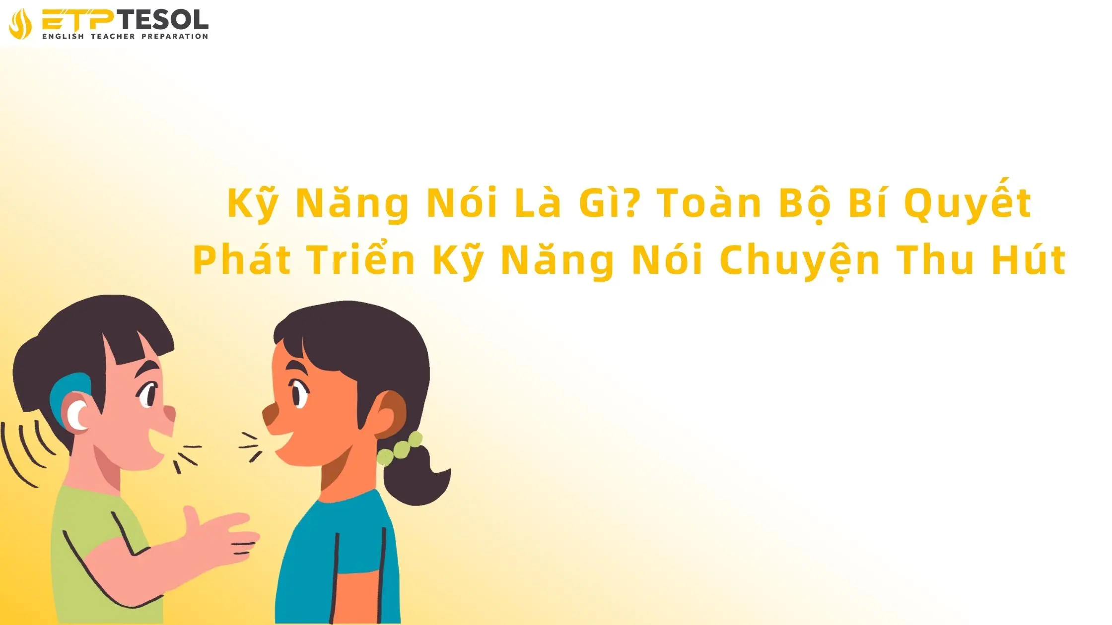 Kỹ năng nói là gì