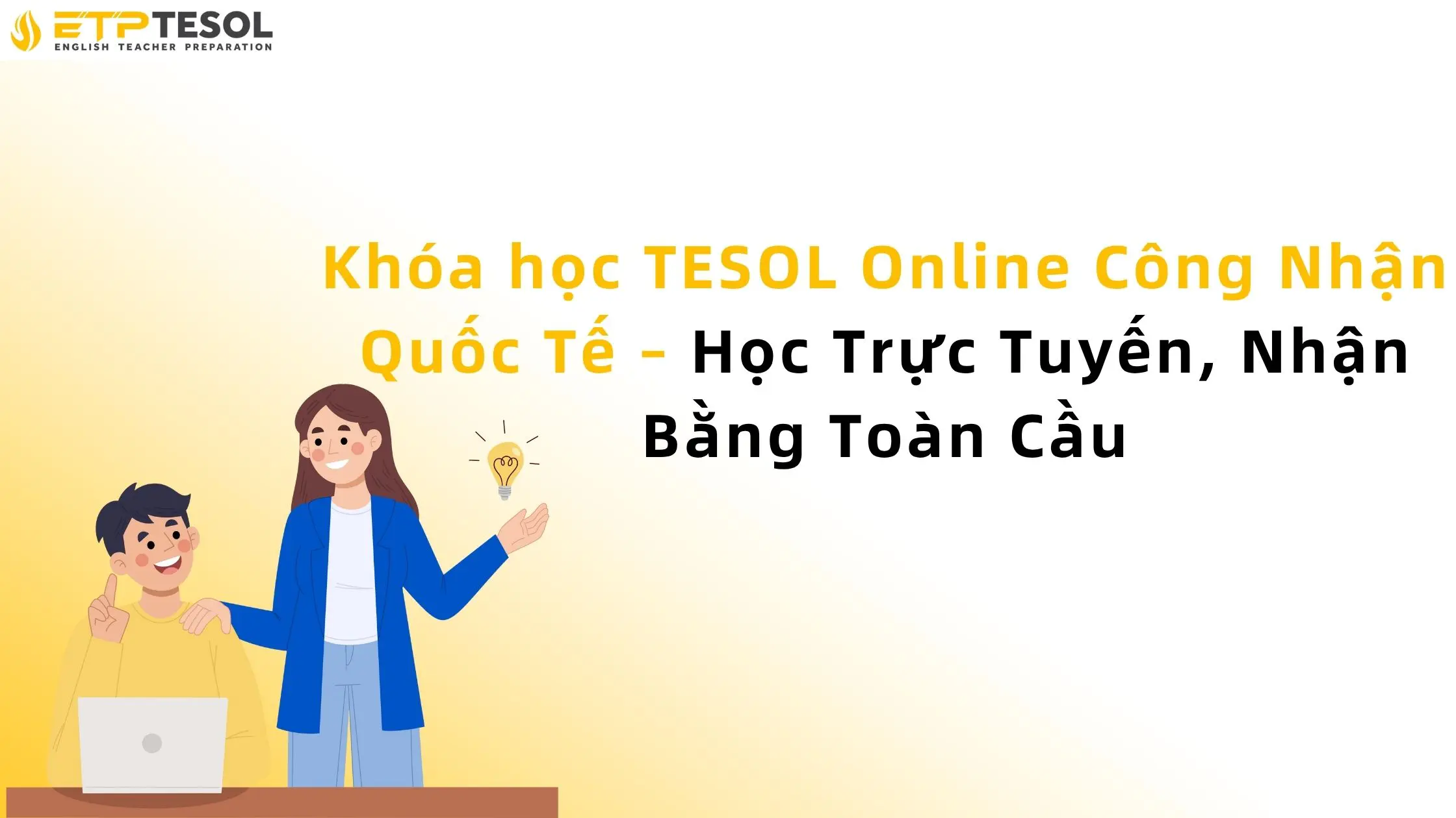 Khóa học TESOL Online Công Nhận Quốc Tế – Học Trực Tuyến, Nhận Bằng Toàn Cầu 14 Tesol online công nhận
