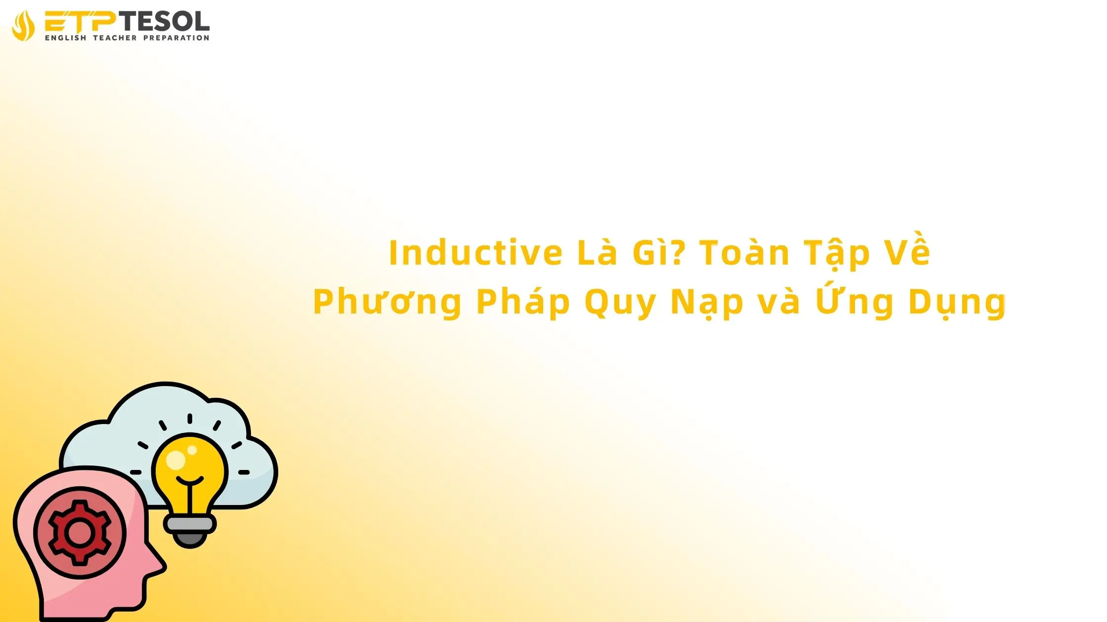 Inductive Là Gì? Toàn Tập Về Phương Pháp Quy Nạp và Ứng Dụng 2 Inductive