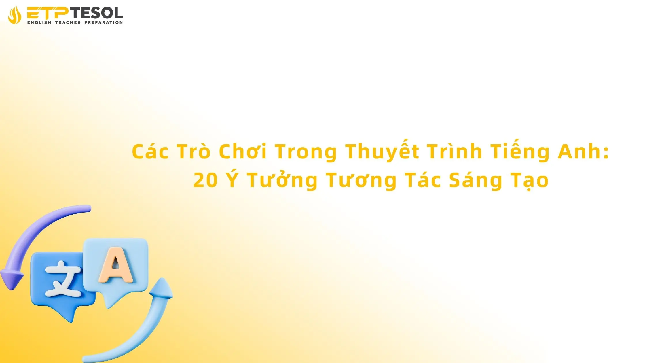 các trò chơi trong thuyết trình tiếng anh
