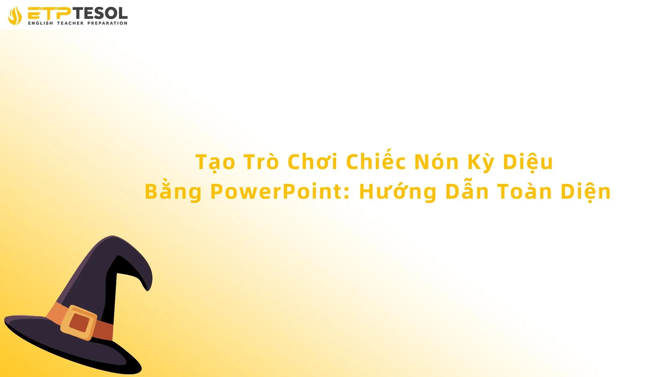 trò chơi chiếc nón kỳ diệu bằng powerpoint