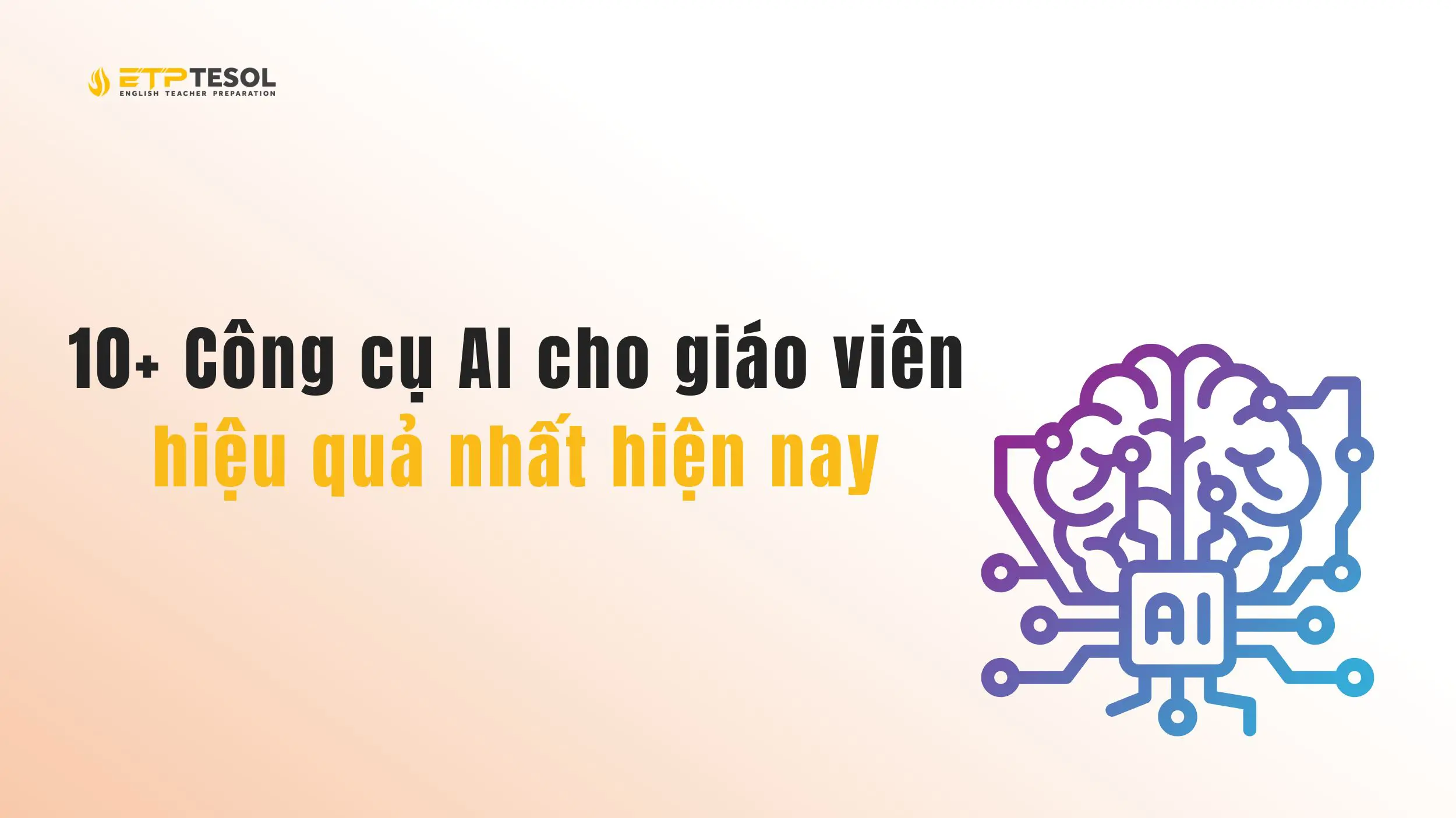 10+ công cụ AI dành cho giáo viên