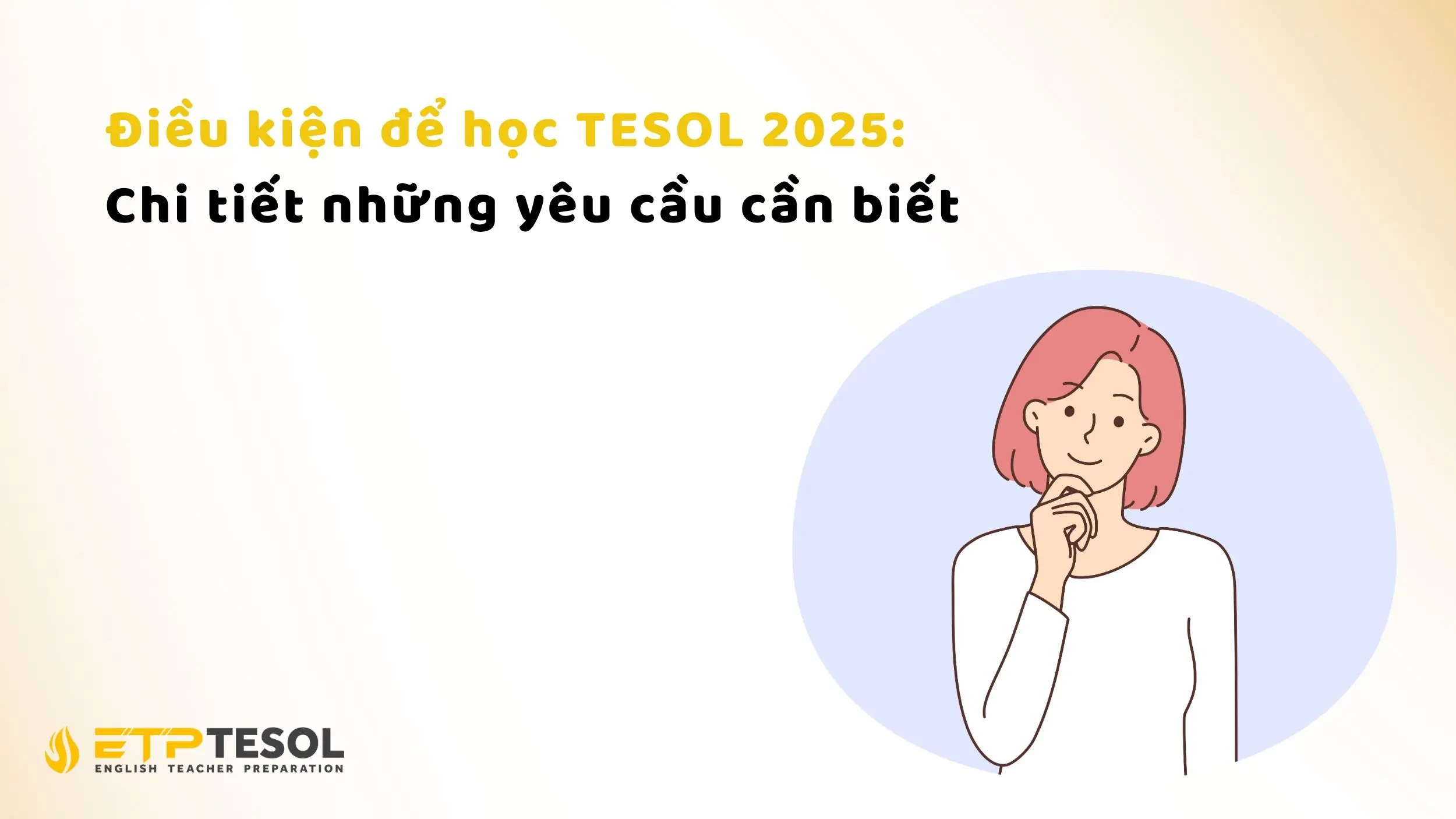 Điều kiện để học TESOL 2025: Chi tiết những yêu cầu cần biết 2 Điều kiện để học TESOL 2025: Chi tiết những yêu cầu cần biết