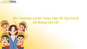 Efl teacher là gì
