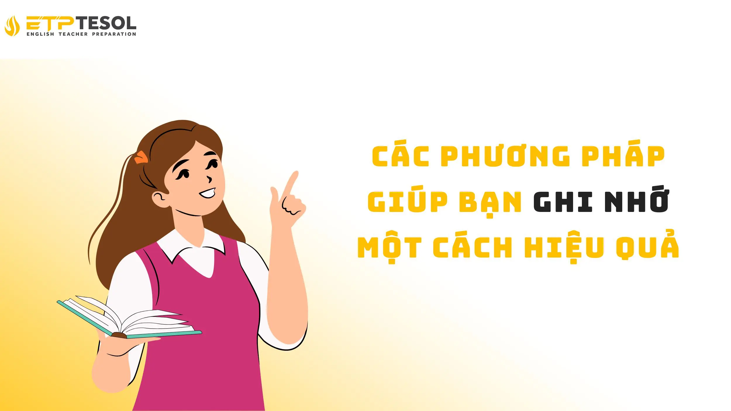 10+ Cách Ghi Nhớ Hiệu Quả Giúp Bạn Học Nhanh Hơn 17 Tổng hớp 10+ phương pháp giúp bạn ghi nhớ hiệu quả