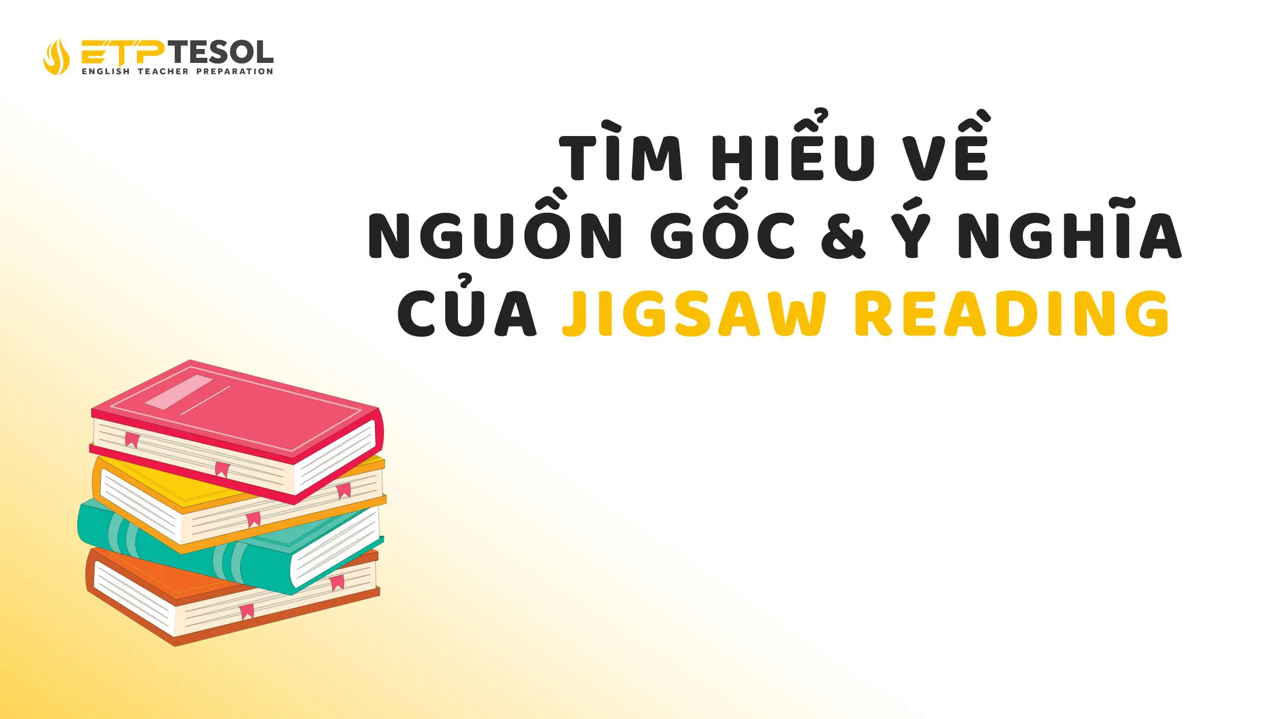 Jigsaw Reading là gì? 5 bước áp dụng hiệu quả trong lớp học 16 Tất tần tật về jigsaw reading