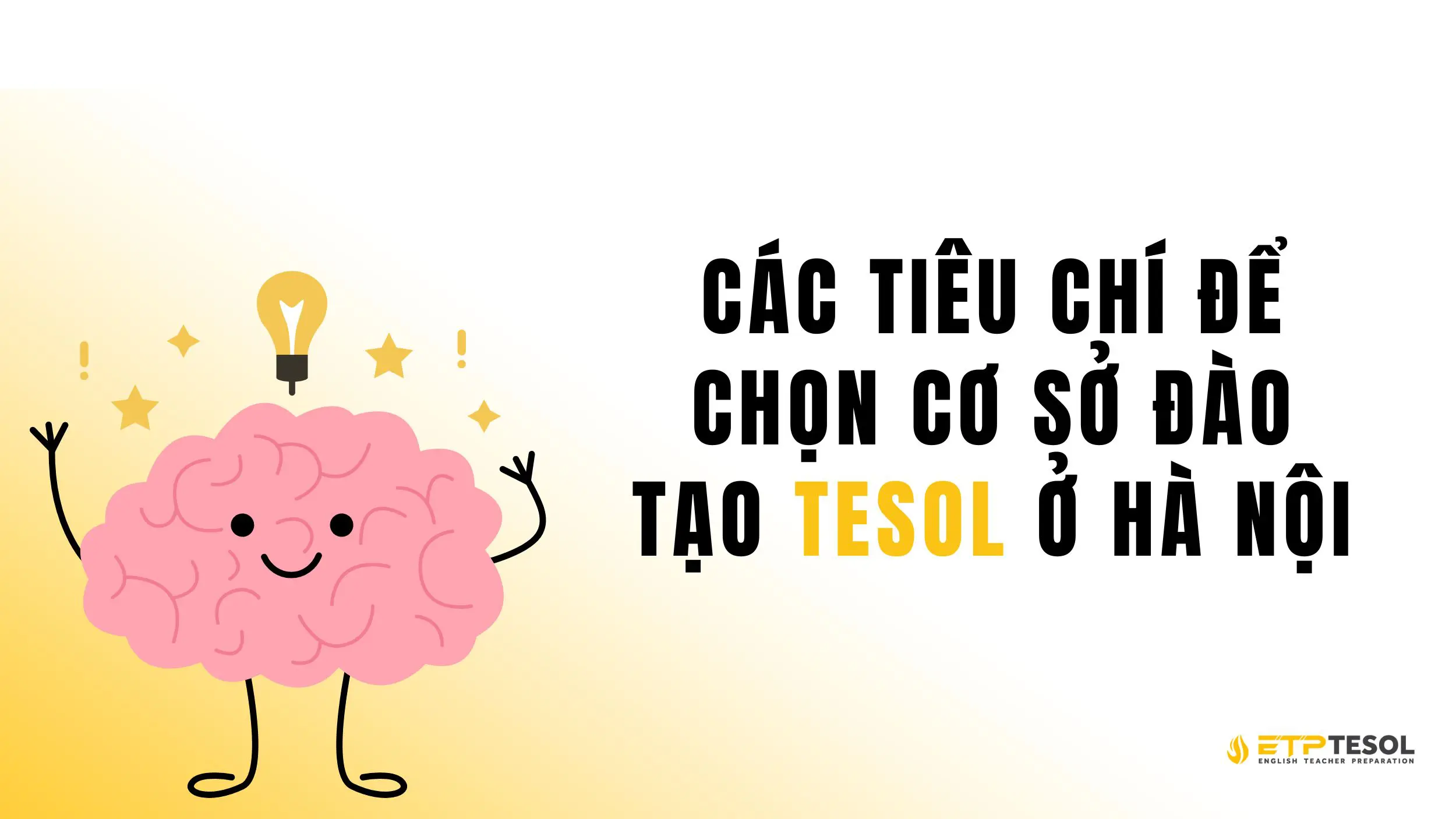Khóa học TESOL Hà Nội - Bước đệm cho việc giảng dạy 2025 4 Nên dựa vào những tiêu chí nào để chọn khóa học TESOL Hà Nội?